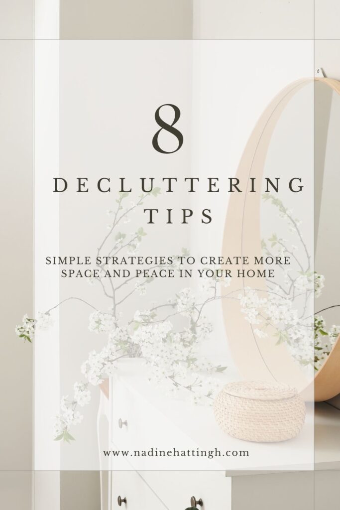 8 Decluttering Tips – Simple Strategies to Create More Space and Peace in Your Home