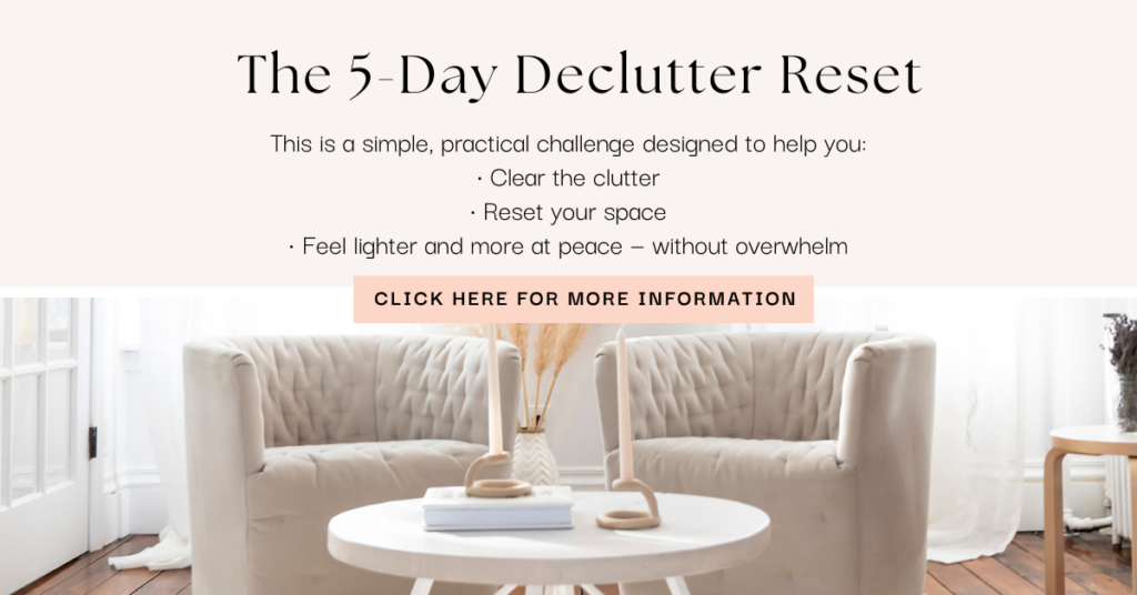 This is a simple, practical challenge designed to help you:
• Clear the clutter
• Reset your space
• Feel lighter and more at peace — without overwhelm